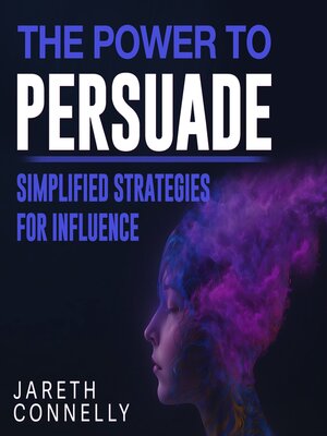 cover image of The Power to Persuade